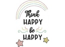 Stickdatei - Think Happy Be Happy